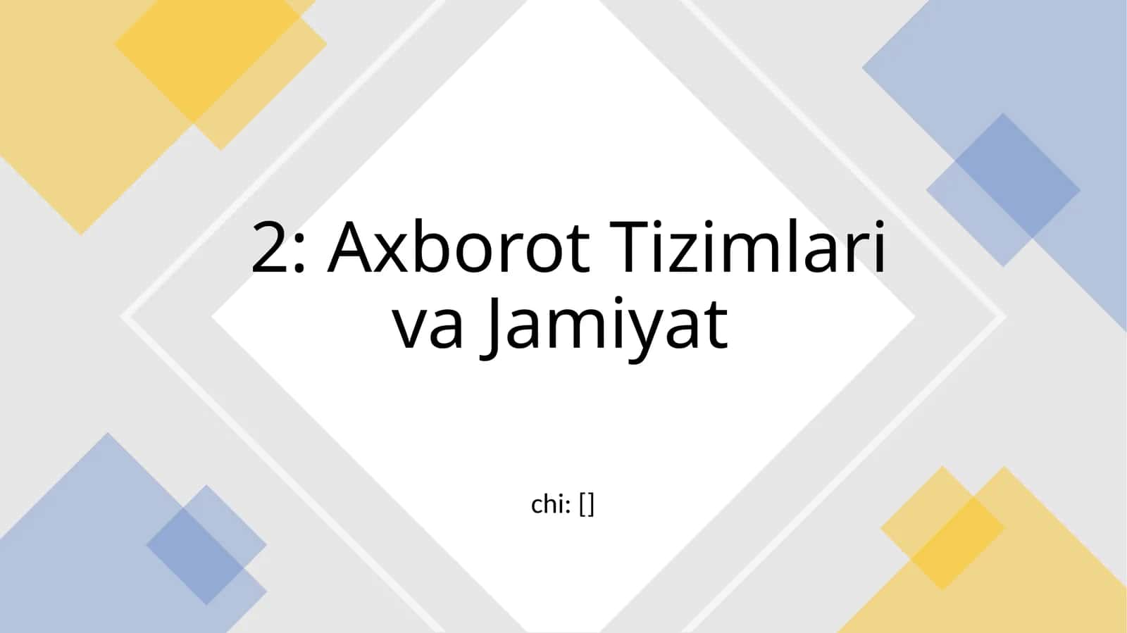 Axborot Tizimlari va Jamiyat 1