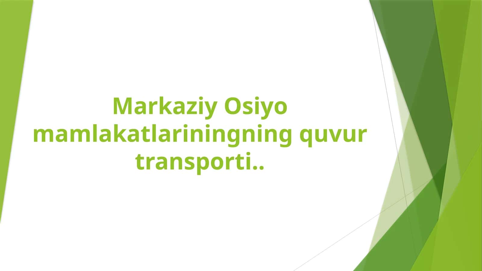 Markaziy Osiyo mamlakatlariningning quvur transporti 1