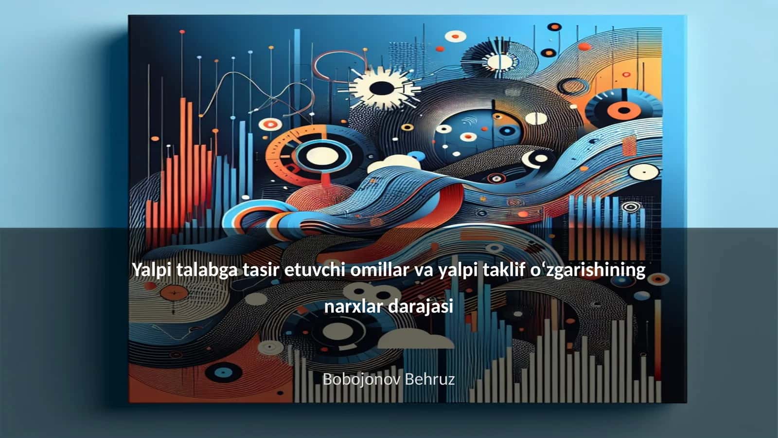 Yalpi talabga tasir etuvchi omillar va yalpi taklif oʻzgarishining narxlar darajasi 1
