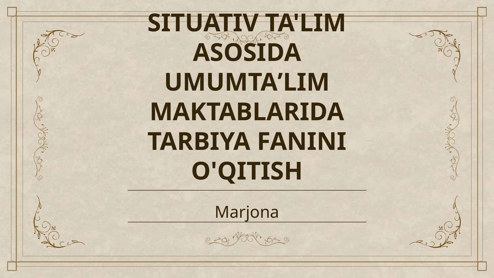 SITUATIV TA'LIM ASOSIDA UMUMTAʼLIM MAKTABLARIDA TARBIYA FANINI O'QITISH 1