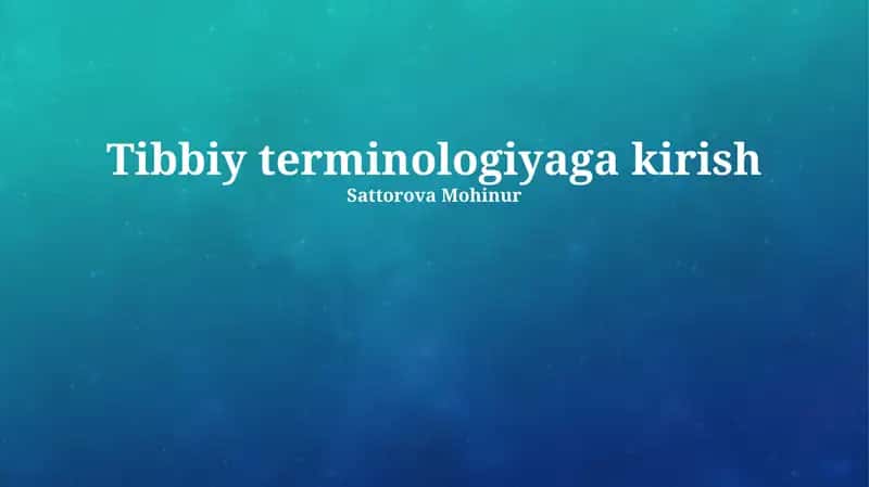 Tibbiy terminologiyaga kirish 1