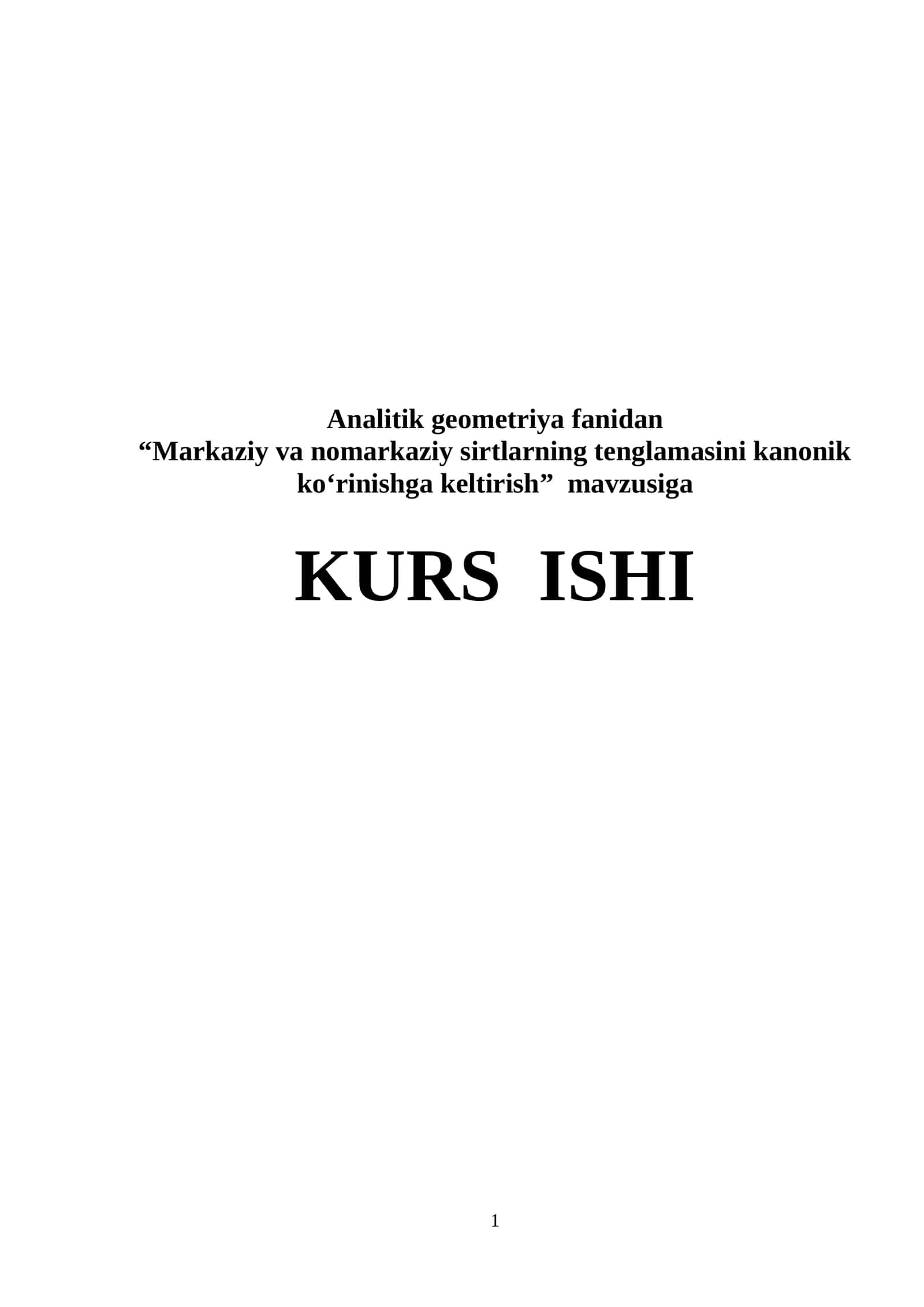 Markaziy va nomarkaziy sirtlarning tenglamasini kanonik ko‘rinishga keltirish 1