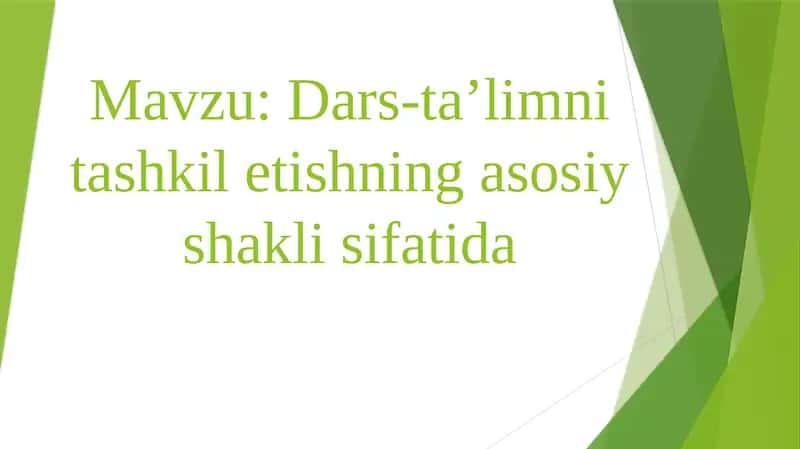 Ta'limnitashkiletishning asosiy shakli sifatida 1