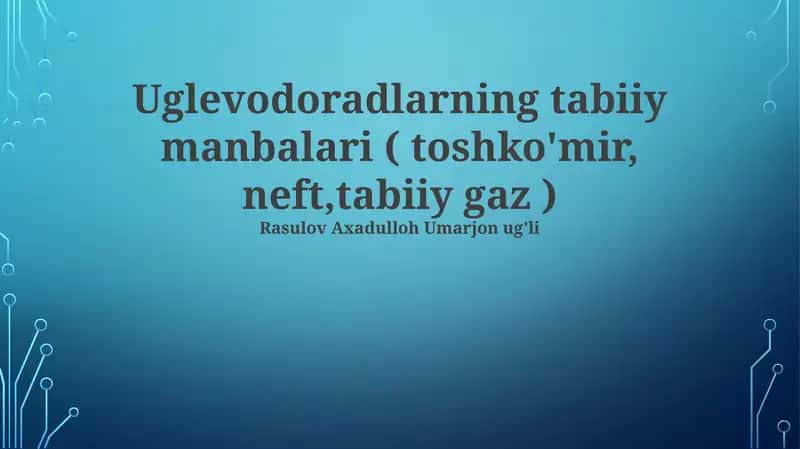 Uglerod xomashyosining tabiiy manbalari 1