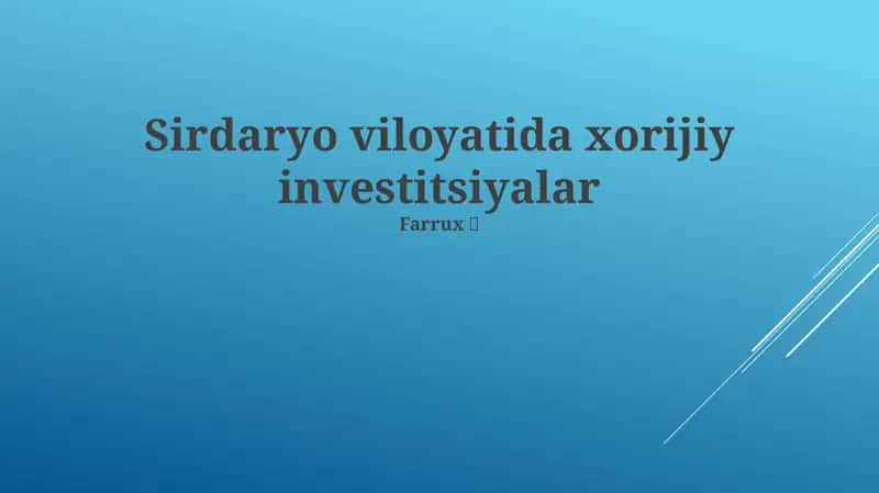 Sirdaryo viloyatida xorijiy investitsiyalar 1