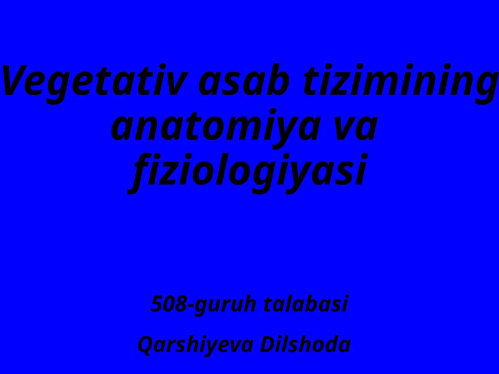 Vegetativ asab tizimining anatomiyasi va fiziologiyasi 1