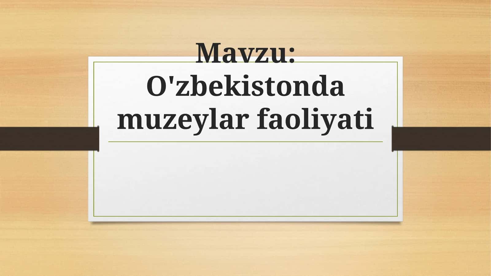 O'zbekistonda muzeylar faoliyati 1