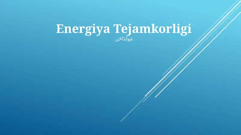 Energiya Tejamkorligi 1