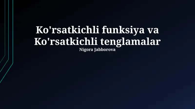 Ko'rsatkichli funksiya va Ko'rsatkichli tenglamalar 1