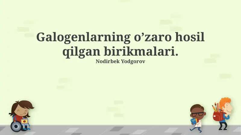 Galogenlarning o’zaro hosil qilgan birikmalari 1