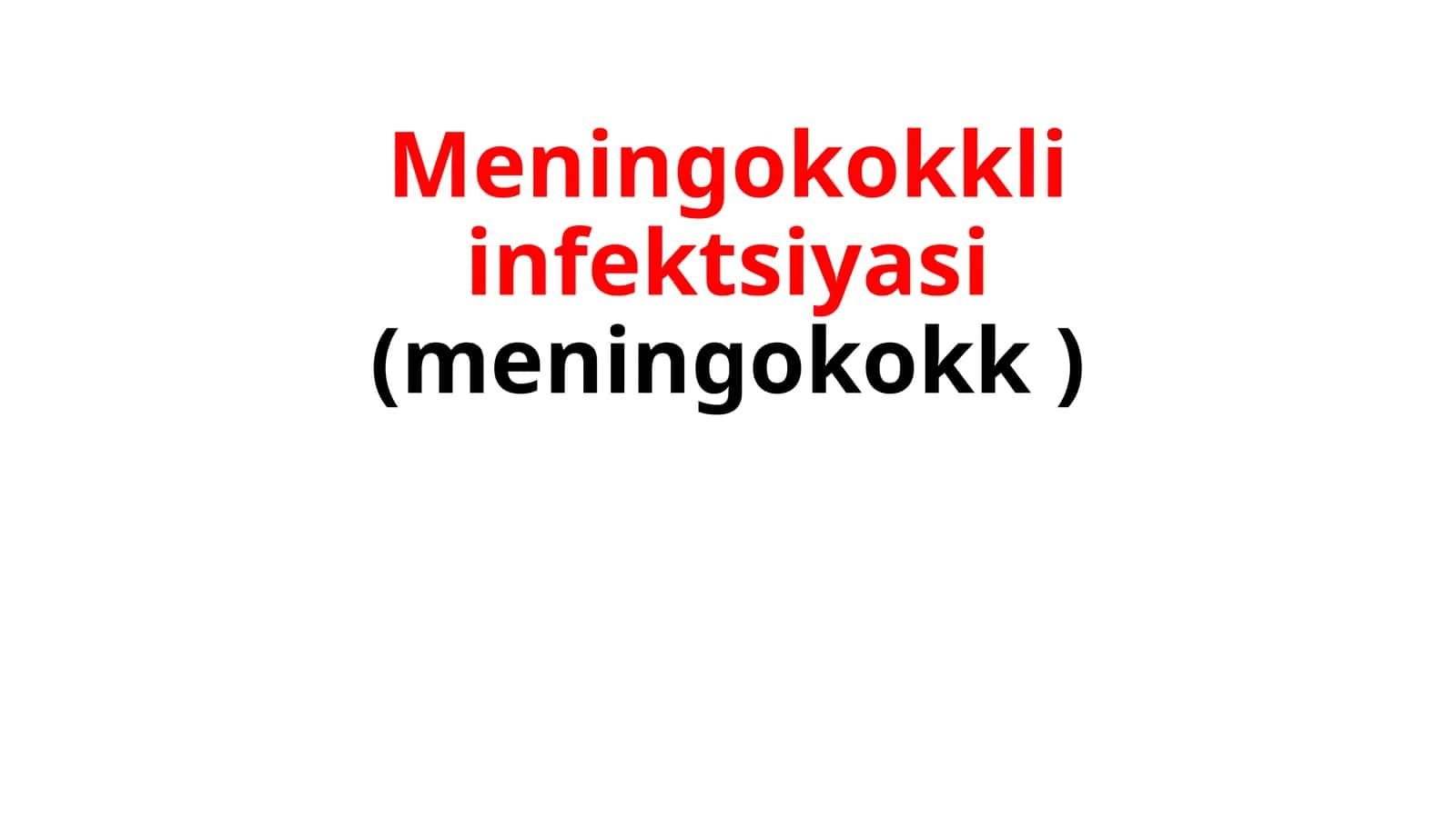 Meningokokkli infektsiyasi(meningokokk) 1