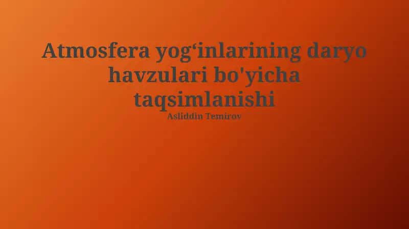 Atmosfera yogʻinlarining daryo havzulari bo'yicha taqsimlanishi 1