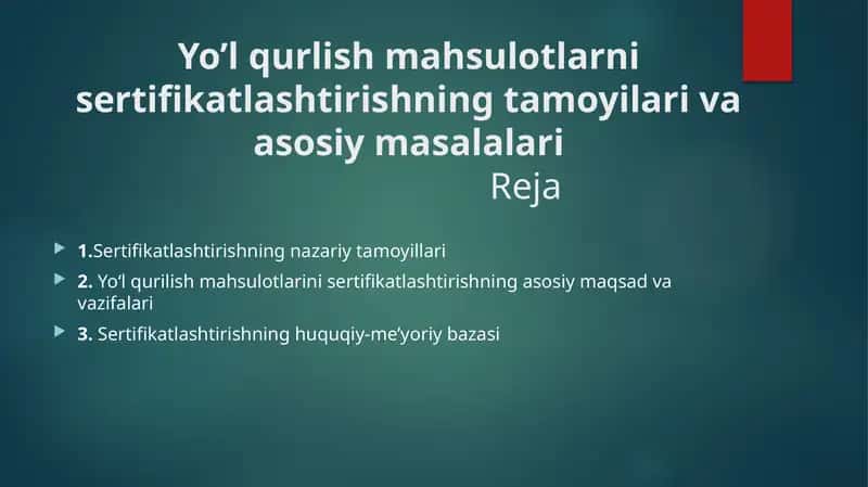 Yo’l qurlish mahsulotlarni sertifikatlashtirishning tamoyilari va asosiy masalalari 1