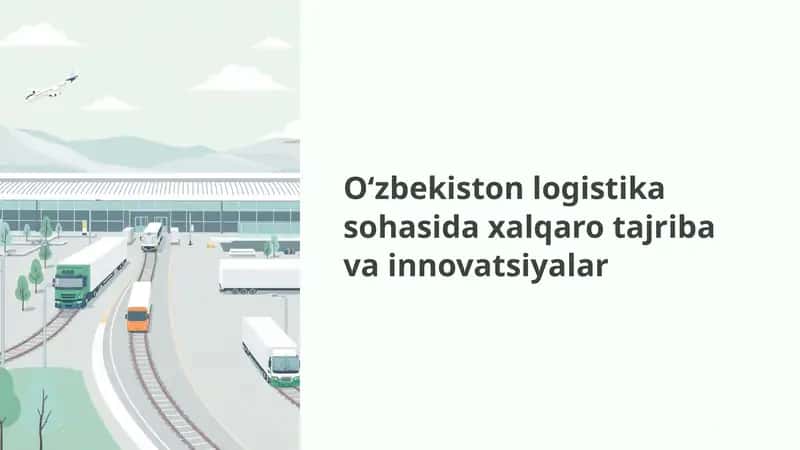 O‘zbekiston logistika sohasida xalqaro tajriba va innovatsiyalar 1