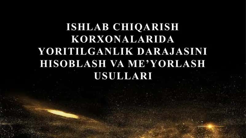 Ishlab chiqarish korxonalarida yoritilganlik darajasini hisoblash va me’yorlash usullari 1