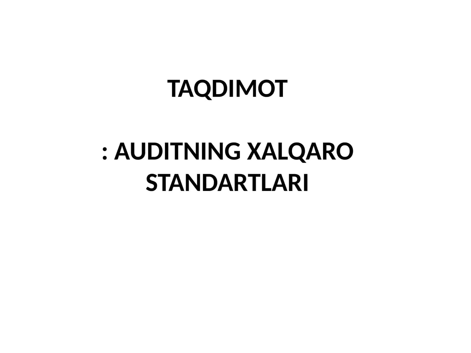 AUDITNING XALQARO STANDARTLARI 1