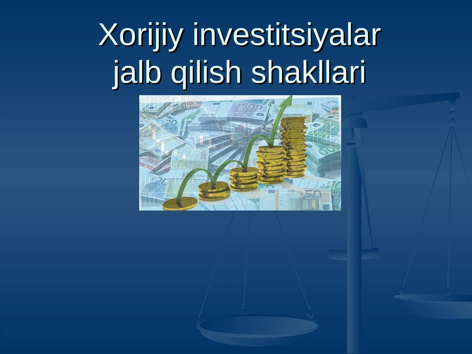 Xorijiy investitsiyalarjalb qilish shakllari 1