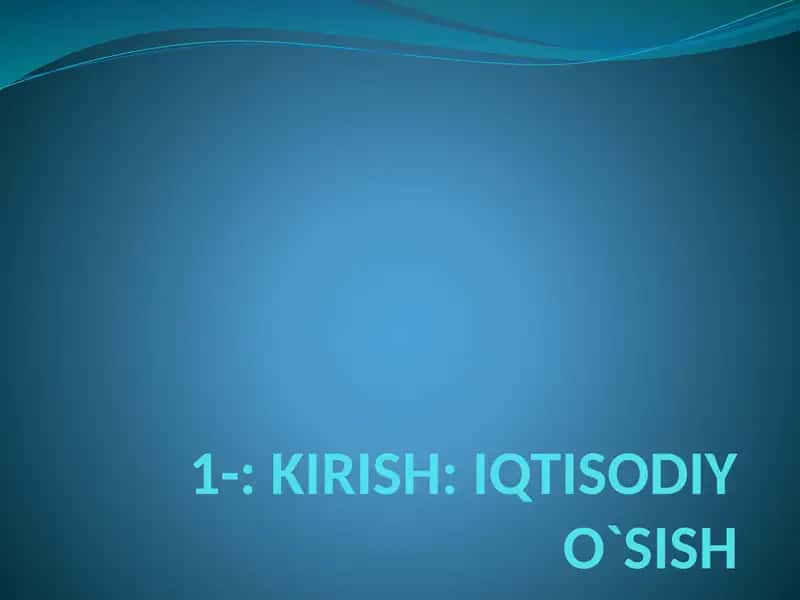Iqtisodiy O'Sish 1