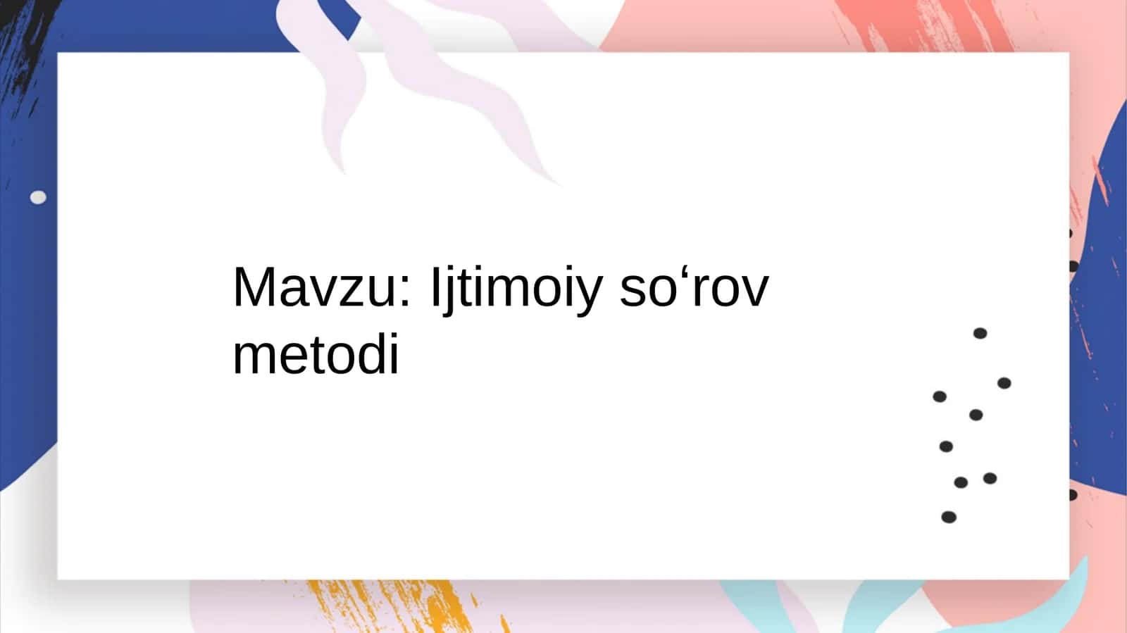 Ijtimoiy soʻrov metodi 1