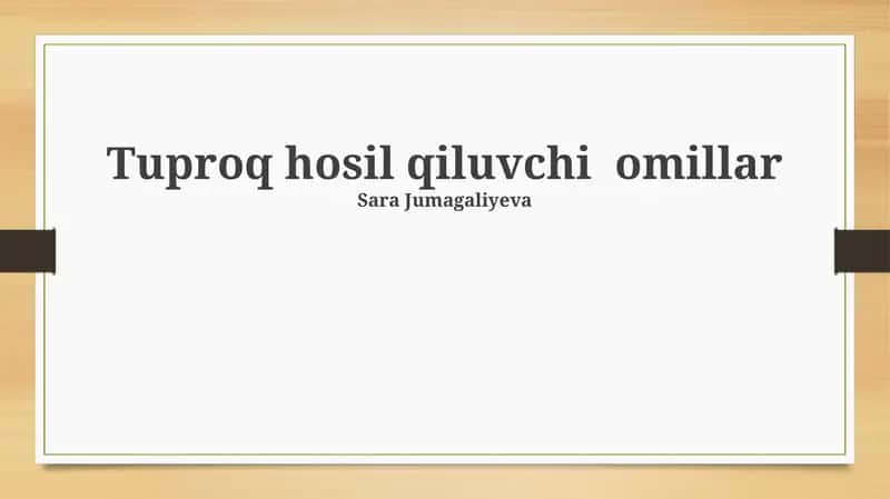 Tuproq hosil qiluvchi omillar 1