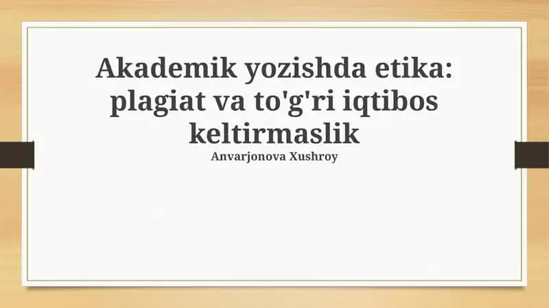 Akademik yozishda etika: plagiat va to'g'ri iqtibos keltirmaslik 1