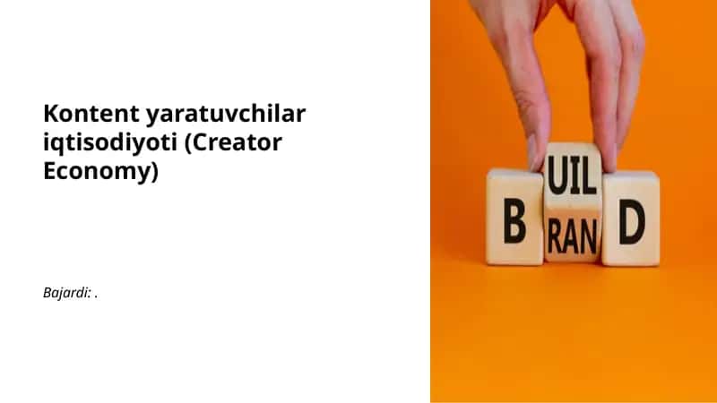 Kontent yaratuvchilar iqtisodiyoti (Creator Economy) 1