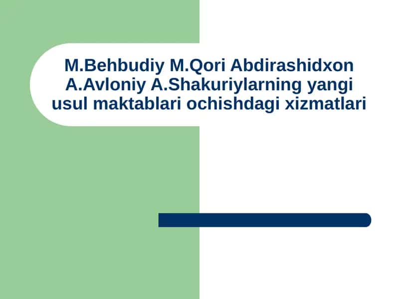 A.Avloniy va M.Qori abdirashidxonning yangi usul maktablari ochishdagi xizmatlari 1