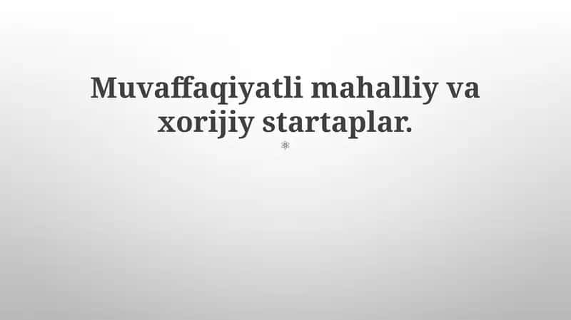Muvaffaqiyatli mahalliy va xorijiy startaplar 1