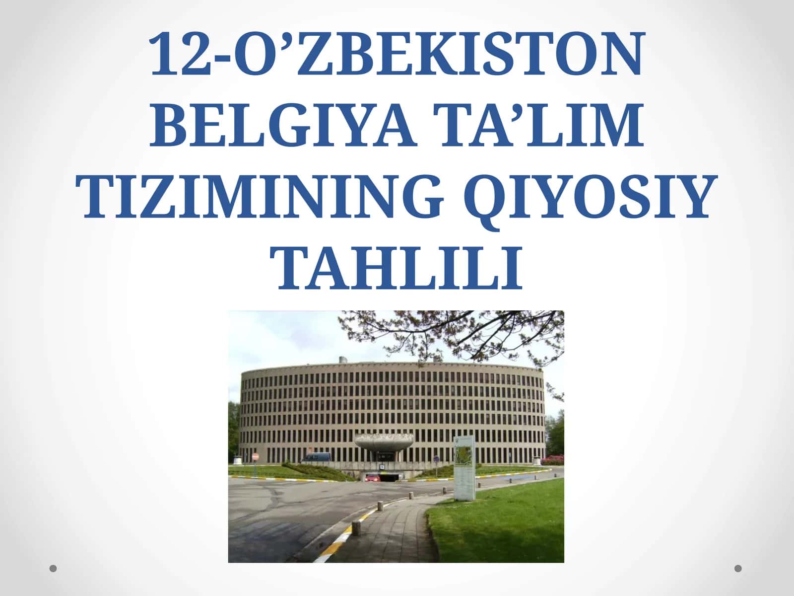 O’ZBEKISTON BELGIYA TA’LIM TIZIMINING QIYOSIYTAHLILI 1