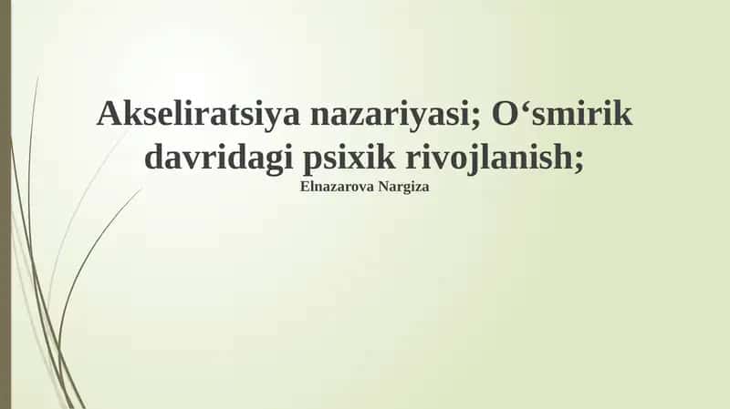 Akseliratsiya nazariyasi; O‘smirik davridagi psixik rivojlanish 1