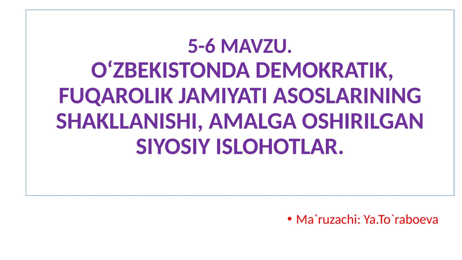 O‘ZBEKISTONDA DEMOKRATIK, FUQAROLIK JAMIYATI ASOSLARINING SHAKLLANISHI, AMALGA OSHIRILGAN SIYOSIY ISLOHOTLAR 1