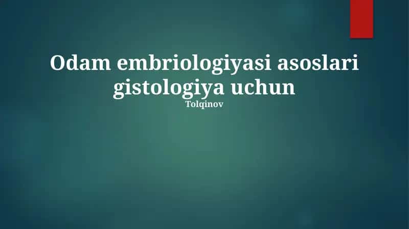 Odamlar embriologiyasi asoslari gistologiyasi uchun 1