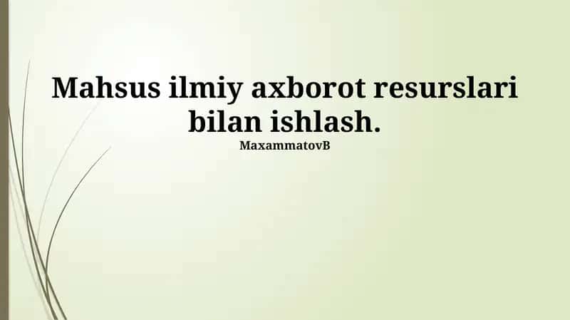 Mahsus ilmiy axborot resurslari bilan ishlash 1