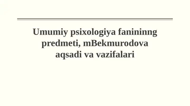 Umumiy psixologiya fanininng predmeti 1