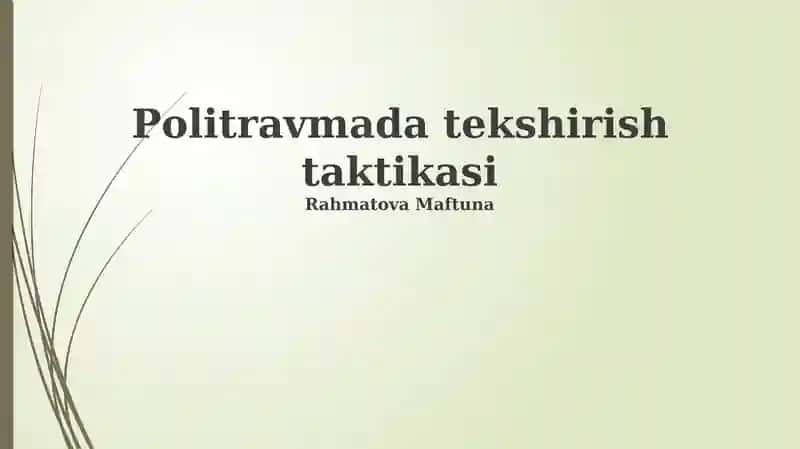 Politravmada tekshirish taktikasi