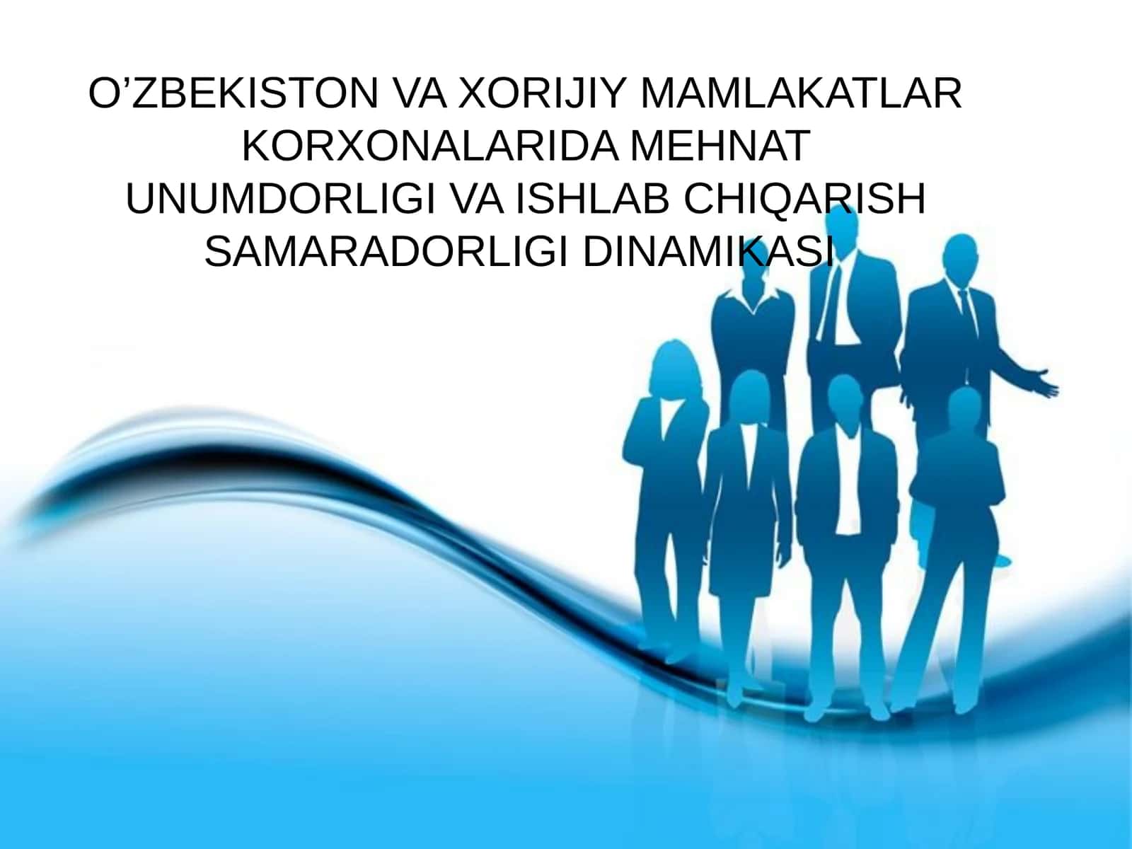 O’ZBEKISTON VA XORIJIY MAMLAKATLAR KORXONALARIDA MEHNAT UNUMDORLIGI VA ISHLAB CHIQARISH SAMARADORLIGI DINAMIKASI 1