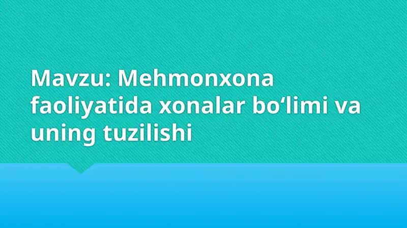 Mehmonxona faoliyatida xonalar bo‘limi va uning tuzilishi 1