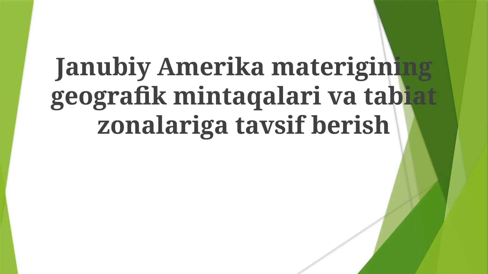 Janubiy Amerika materigining geografik mintaqalari va tabiat zonalariga tavsif berish 1