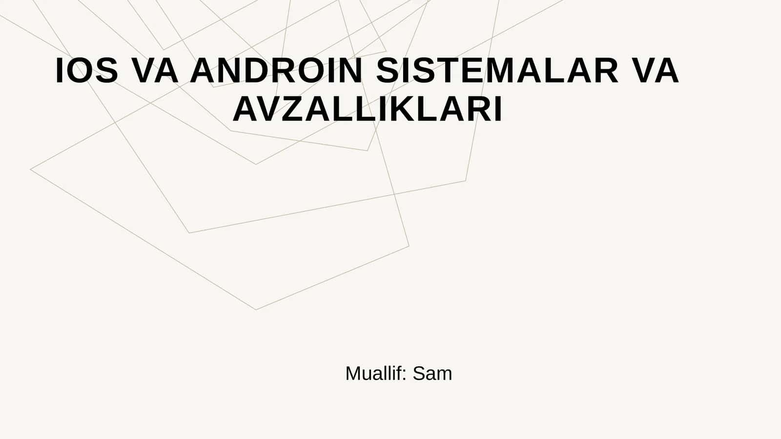 IOS VA ANDROIN SISTEMALAR VA AVZALLIKLARI 1