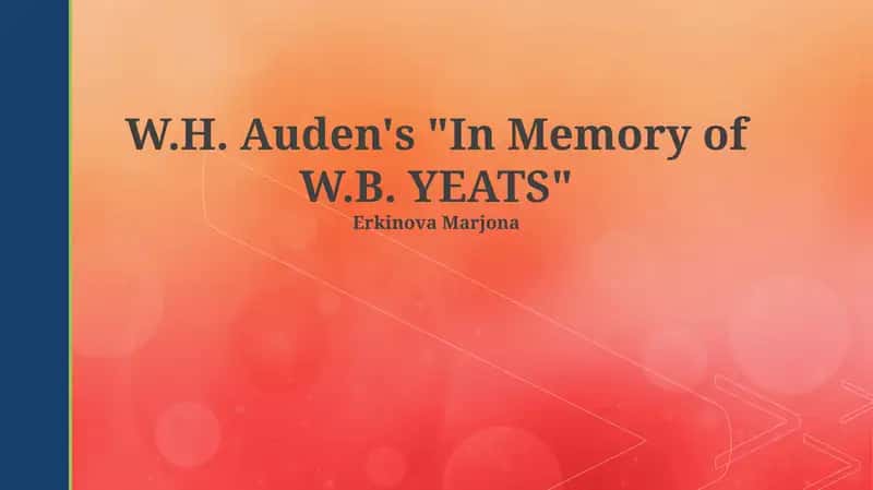 W.H. Auden's "In Memory of W.B. YEATS" 1