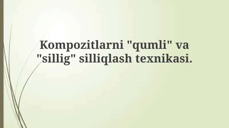 Kompozitlarni Silliqlash Texnikalari 1
