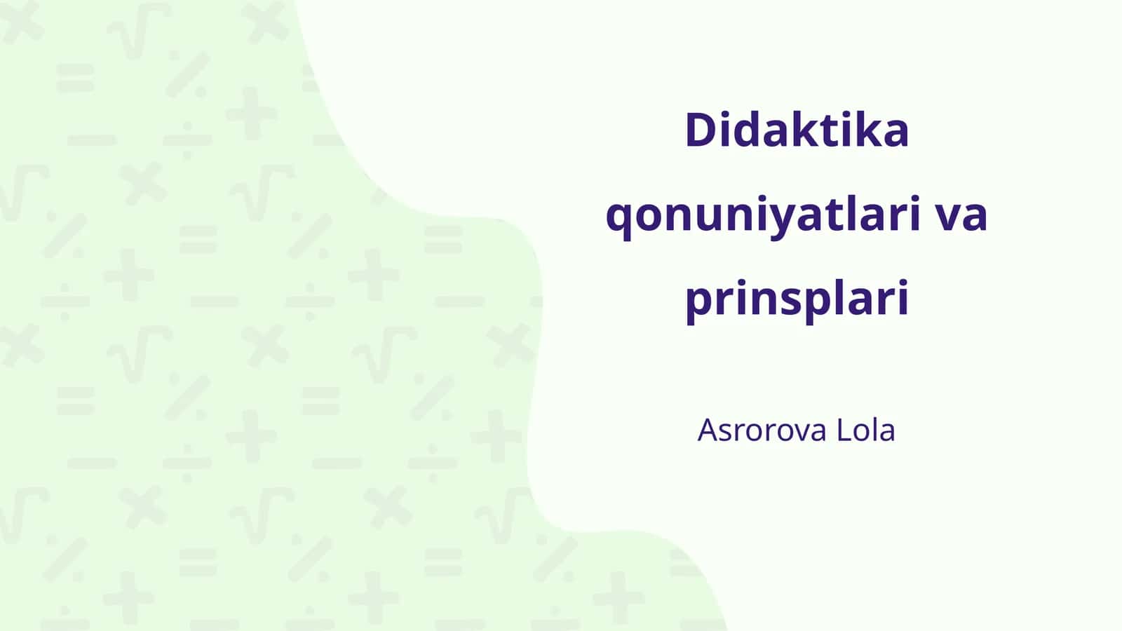 Didaktika qonuniyatlari va prinsplari 1