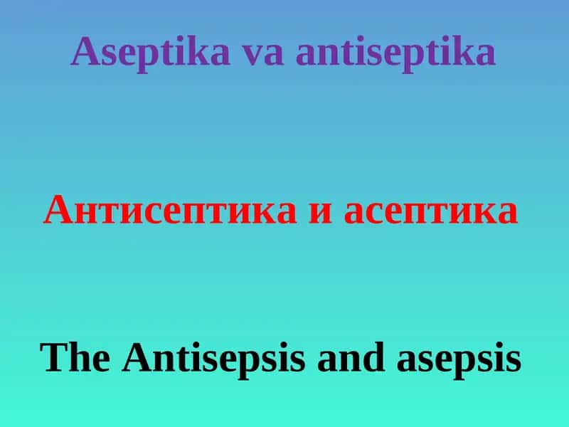 Antisepsis and asepsis 1