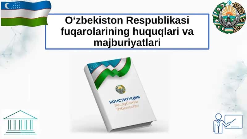 O‘zbekiston Respublikasi fuqarolarining huquqlari va majburiyatlari 1