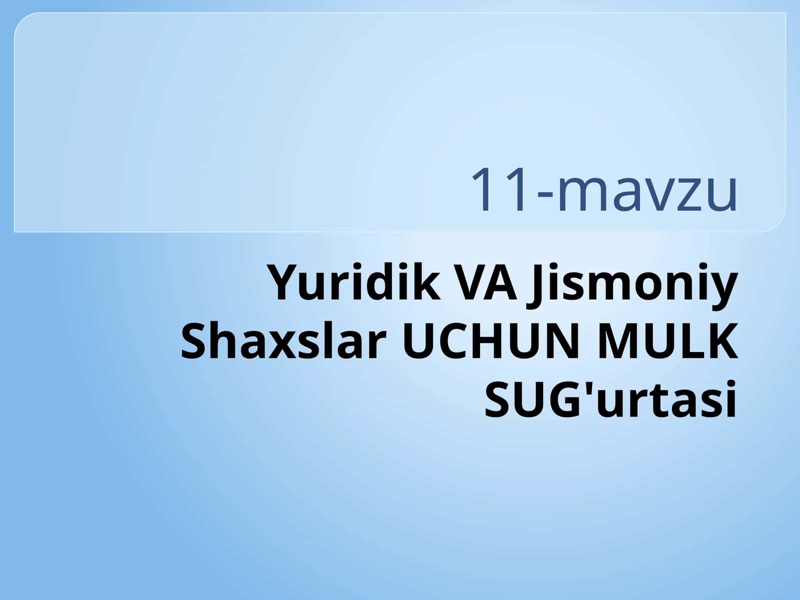 Yuridik VA Jismoniy Shaxslar UCHUN MULK SUG'urtasi 1