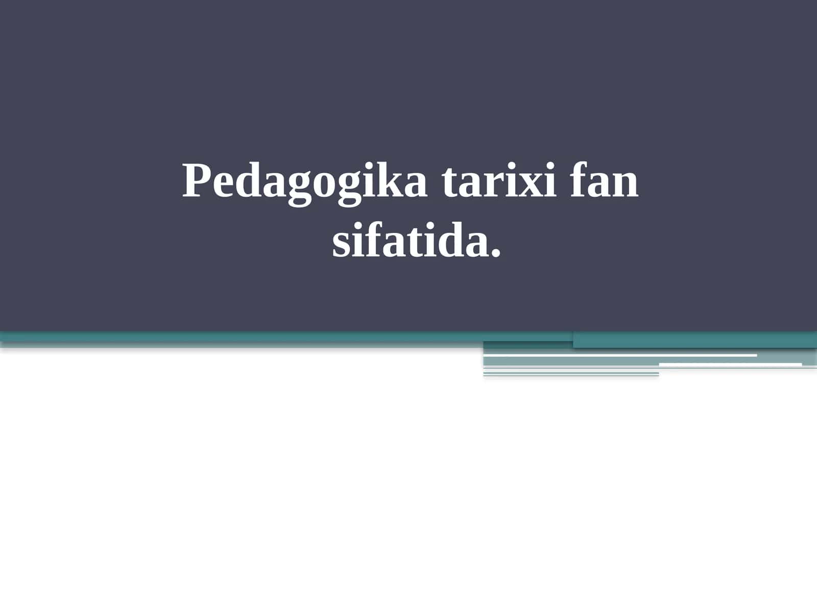 Pedagogika tarixi 1