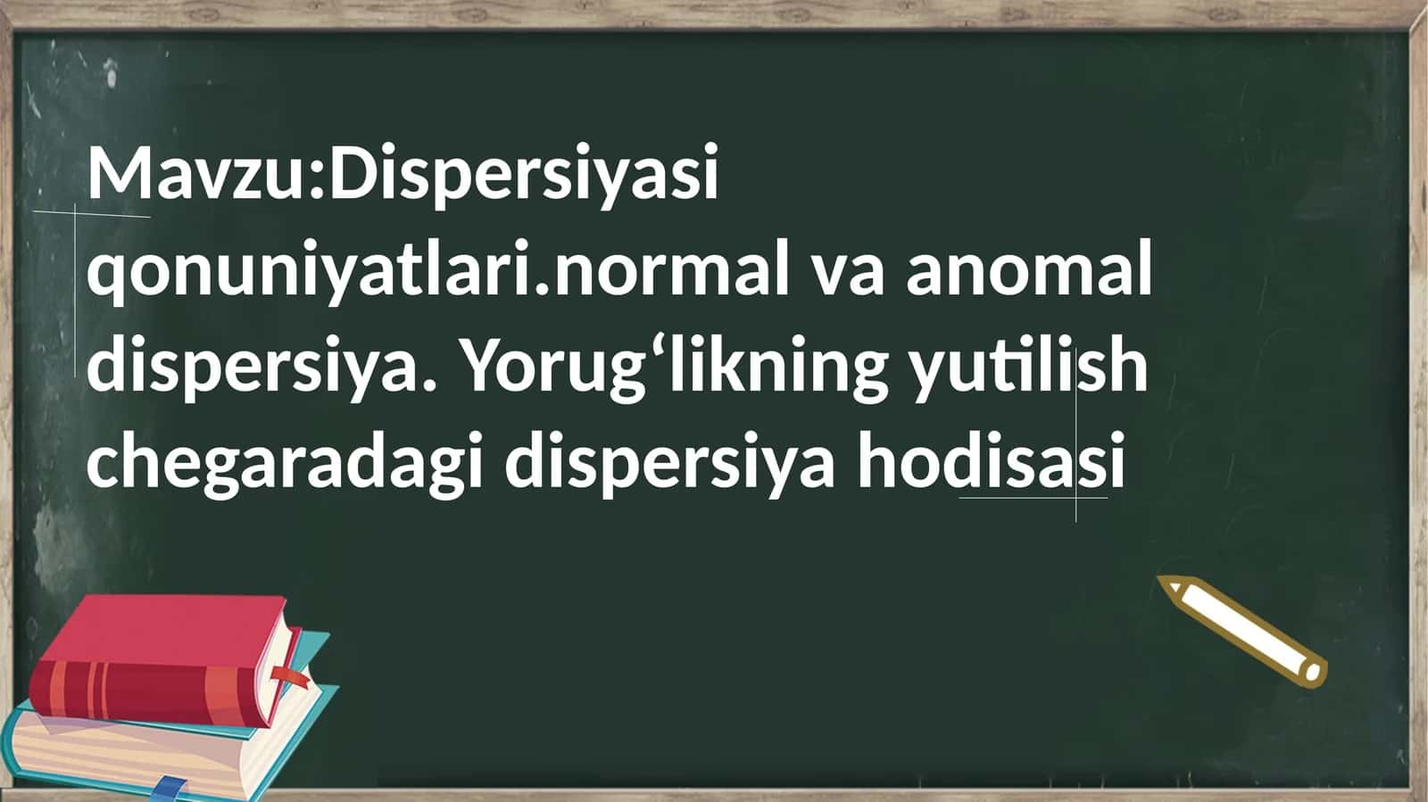 Dispersiyasi qonuniyatlari.normal va anomal dispersiya. Yorug‘likning yutilish chegaradagi dispersiy 1