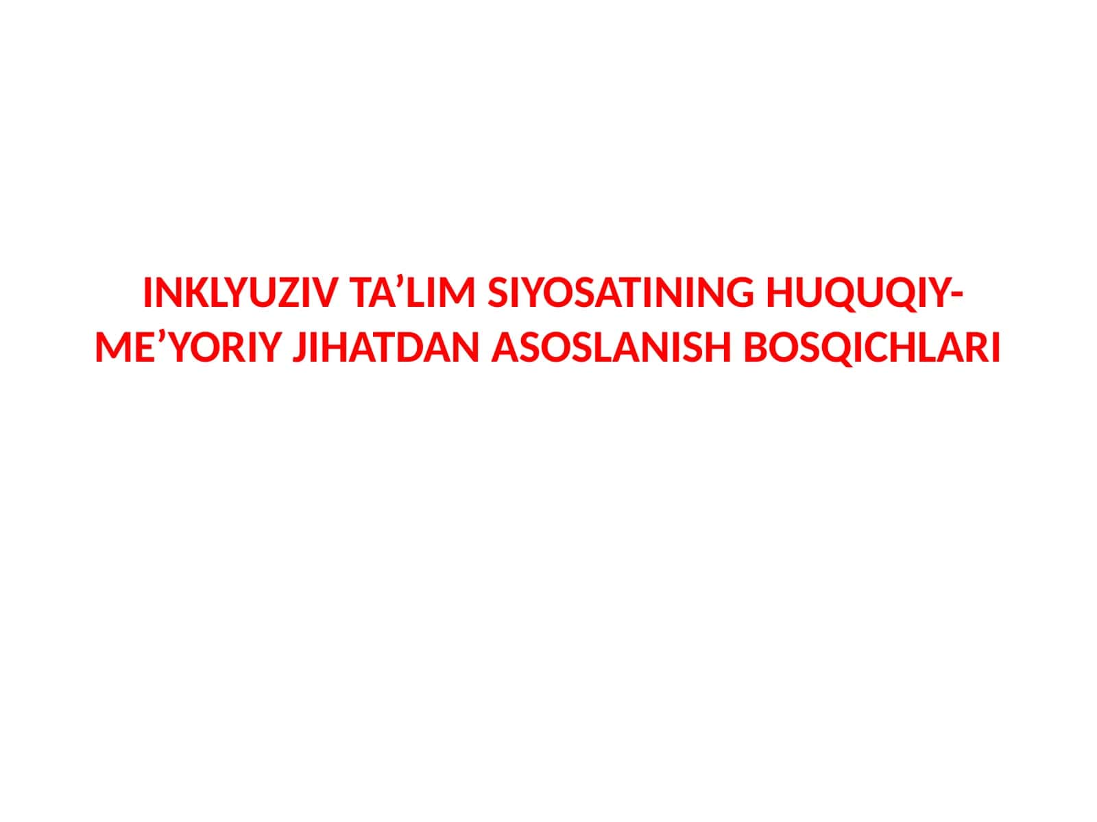 INKLYUZIV TA’LIM SIYOSATINING HUQUQIY-ME’YORIY JIHATDAN ASOSLANISH BOSQICHLARI 1