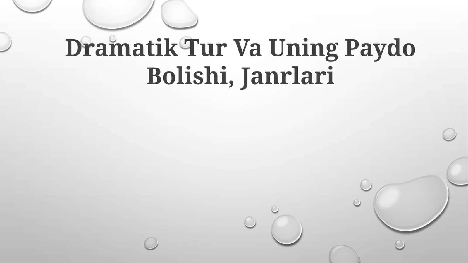 Dramatik Tur Va Uning Paydo Bolishi, Janrlari 1