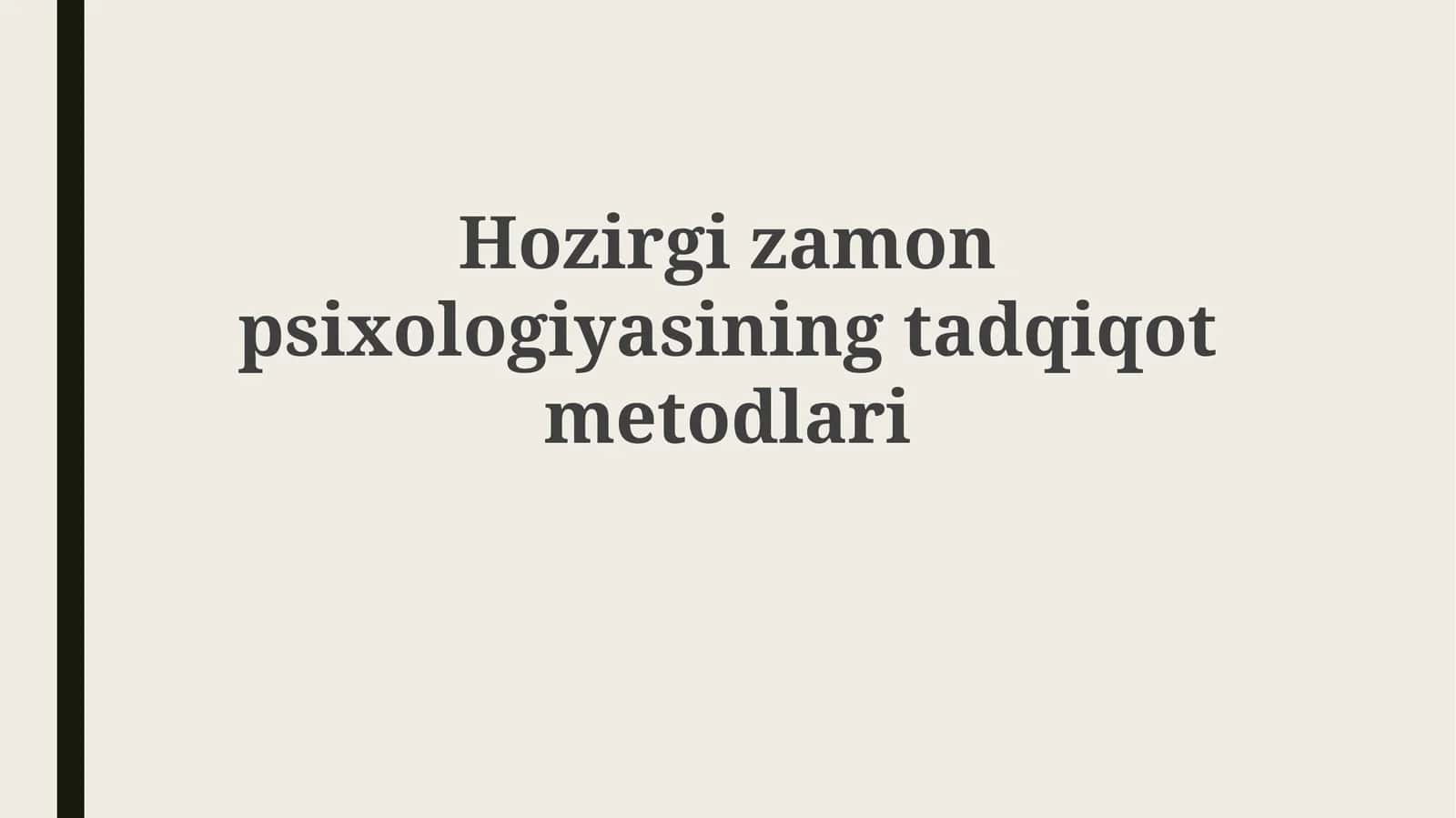 Hozirgizamonpsixologiyasiningtadqiqotmetodlari 1